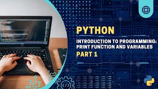Introduction to Programming: Print Function and Variables | EightGrene