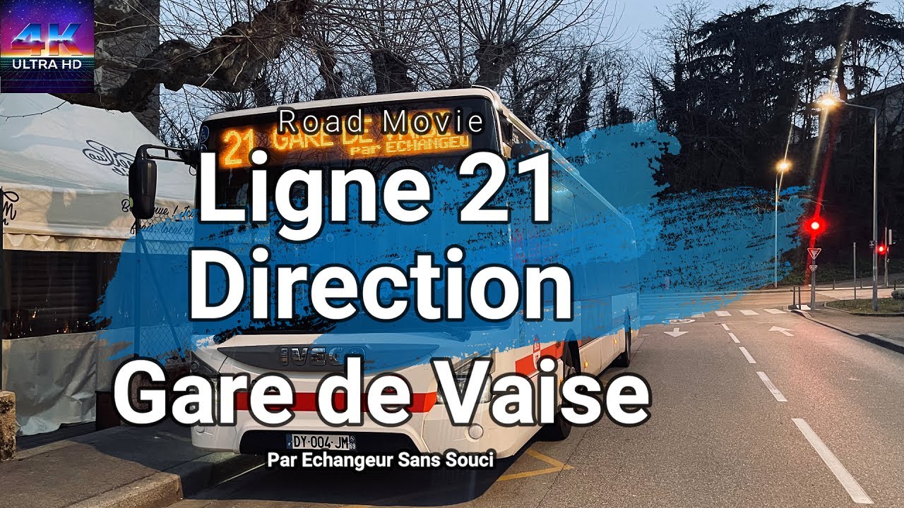 [Road Movie 4K UHD] Ligne 21 du réseau TCL Lyon direction Gare de Vaise par Échangeur Sans-Souci. 🚌