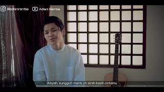 ADLANI RAMBE , AISYAH ISTRI RASULULLAH (COVER)