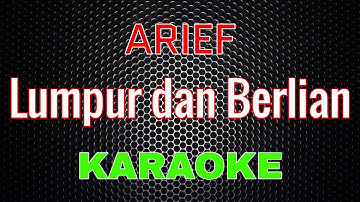 Arief - Lumpur dan Berlian [Karaoke] | LMusical