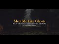 Meet Me Like Ghosts Lord Huron Mashup Meet Me In The Woods X Love Like Ghosts X The Night We Met Meet Me Like Ghosts Lord Huron Mashup Meet Me In The Woods X Love Like Ghosts X The Night We Met