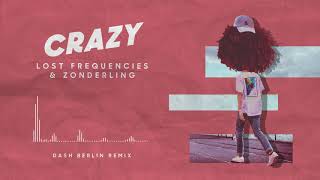 Video thumbnail of "Lost Frequencies & Zonderling - Crazy (Dash Berlin Remix)"