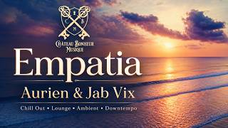 Aurien & Jab Vix - Empatia (Château Bonheur Musique) screenshot 5
