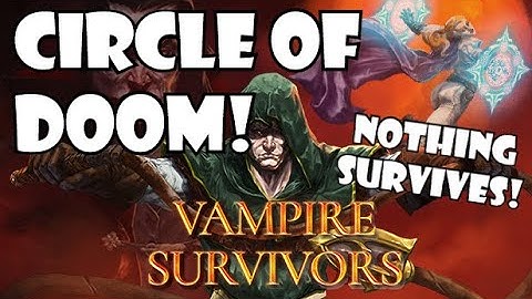 Circle of DOOM! Everything around us dies! FIRST VICTORY! | Vampire Survivors