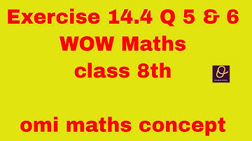 Exercise 14.4 Q 5 and  Q 6 Solution class 8th wow maths #ICSE