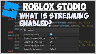 ROBLOX Studio: What is StreamingEnabled?