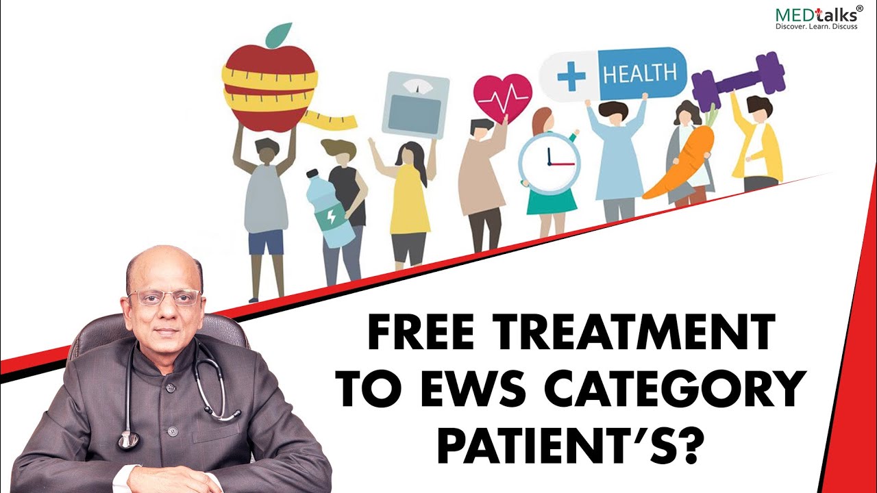 Free Treatment to EWS Category Patients? | Dr K K Aggarwal | Medtalks