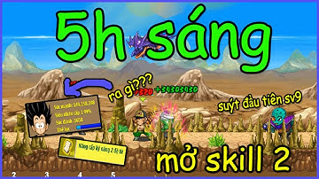 Đua Top sv9 Tập 7 : 5h sáng dậy mở skill 2 đệ suýt đầu tiên sv9 sau gần một ngày úp