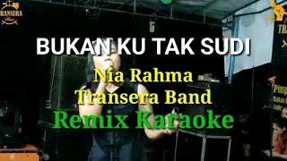 Download Lagu Bukan Ku Tak Sudi_-_Transera Cover Nia Rahma_-_Karaoke Remix RDK TRANSERA MP3 Download Lagu Bukan Ku Tak Sudi_-_Transera Cover Nia Rahma_-_Karaoke Remix RDK TRANSERA MP3