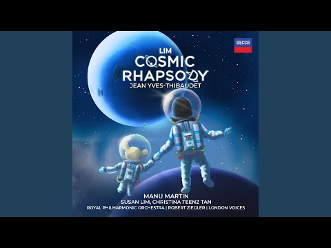 Putar Eymard, Manu Martin: Lim Cosmic Rhapsody for Piano and Orchestra, Act III: II. Come Orbit with Me - Jean-Yves Thibaudet