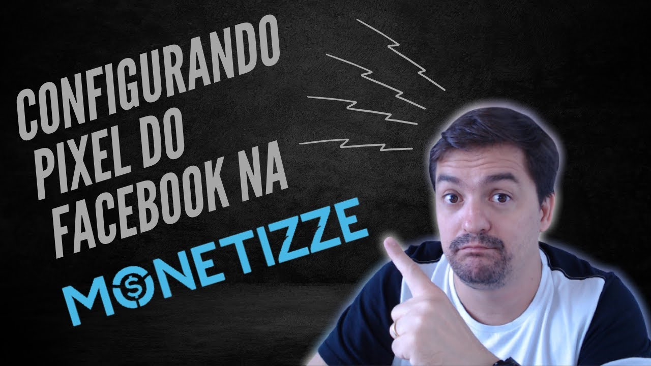 Configurando Pixel do Facebook ADS em Produtos na Monetizze