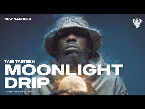 Moonlight Drip - Tabi Tabi'een | New English Rap Nasheed | Mystic Meditation Records