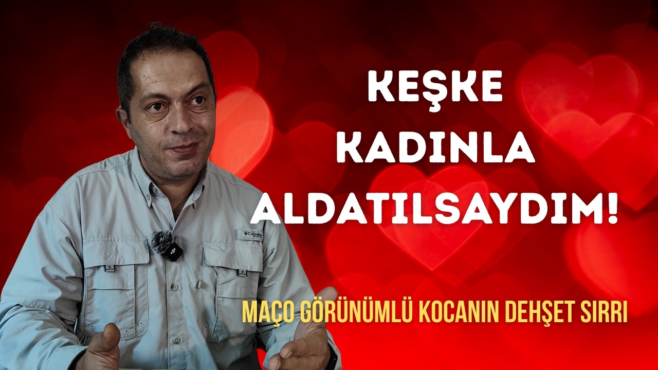 Maço Görünümlü Kocanın DEHŞETE DÜŞÜREN Sırrı: 