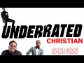 Underrated christian songs you must hear