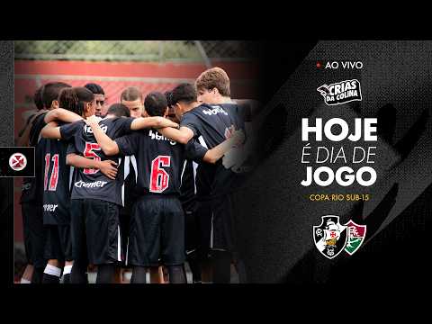 AO VIVO – VASCO x FLUMINENSE | COPA RIO SUB-15 | 6ª RODADA