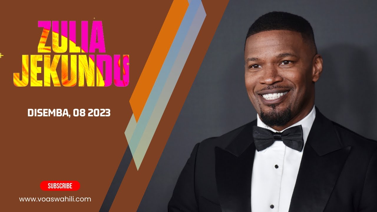 ZULIA JEKUNDU - JAMIE FOXX AZUNGUMZA KWA MARA YA KWANZA BAADA YA KESI ...