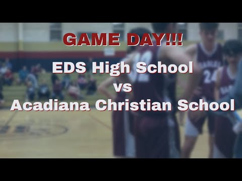 EDS High School vs Acadiana Christian School - 01-24-2022