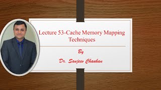 Lecture 53-Cache Memory Mapping Techniques