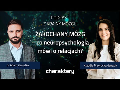 Zakochany mózg – co neuropsychologia mówi o relacjach? | Podcast Z KRAINY MÓZGU