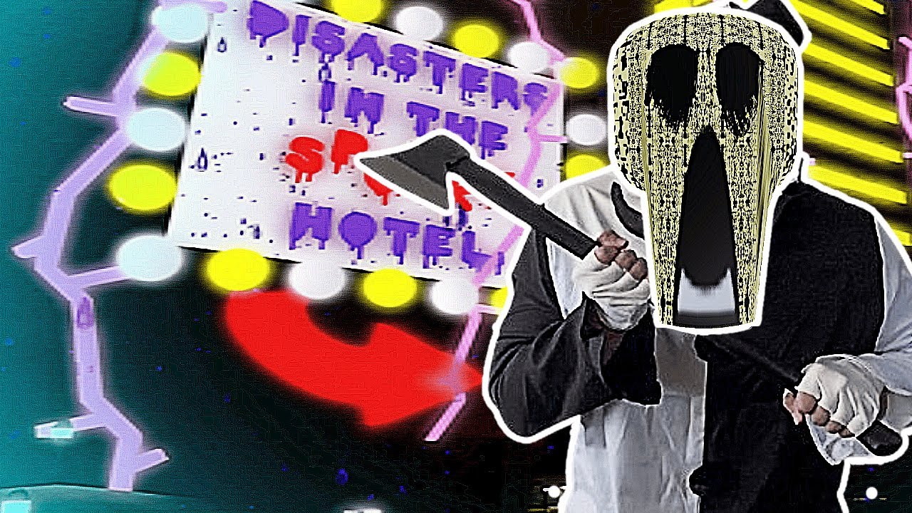 You're in a slasher movie but it's Disasters in the Spooky Hotel