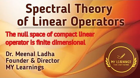 #38: The null space of compact linear operator is finite dimensional