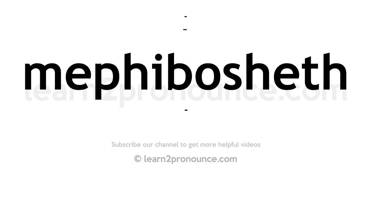 How To Pronounce Mephibosheth | English Pronunciation - Youtube