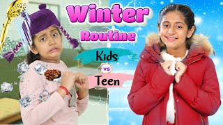 Winter Routine - Teenager vs Kids | MyMissAnand