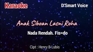 Karaoke Anak Siboan Lasni Roha ( Nada Rendah)