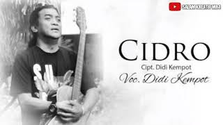 #lirik #CIDRO #DIDIKEMPOT   Cindro Vc:Didi kempot(lirik)