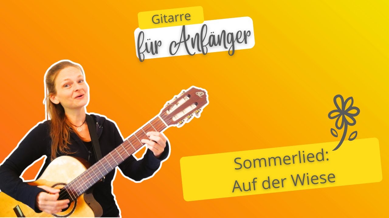 Sommerlied: Auf der Wiese - mit Akkorden zum mitsingen - YouTube