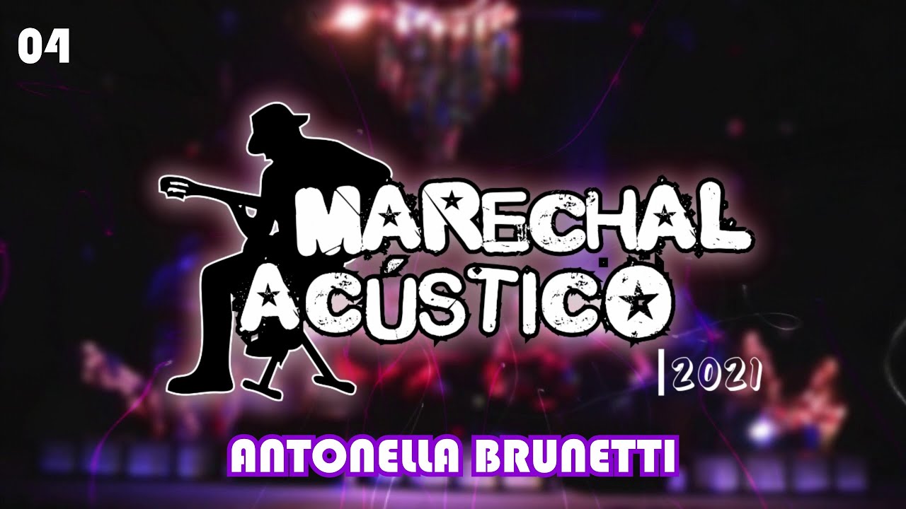MARECHAL ACÚSTICO 2021 // Programa 04# ANTONELLA BRUNETTI