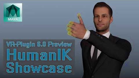 VR-Plugin 6.0 Preview for Autodesk Maya - HumanIK Showcase
