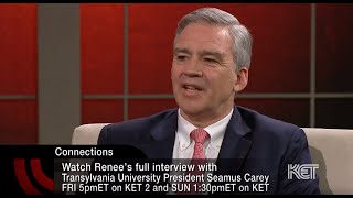 Transylvania University President Seamus Carey | Connections | KET