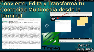 FFmpeg: Convierte, Edita y Transforma tu Contenido Multimedia desde la Terminal en Debian GNU/Linux