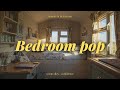 1 HOUR Relaxing Bedroom Pop Playlist Instrumental Only 