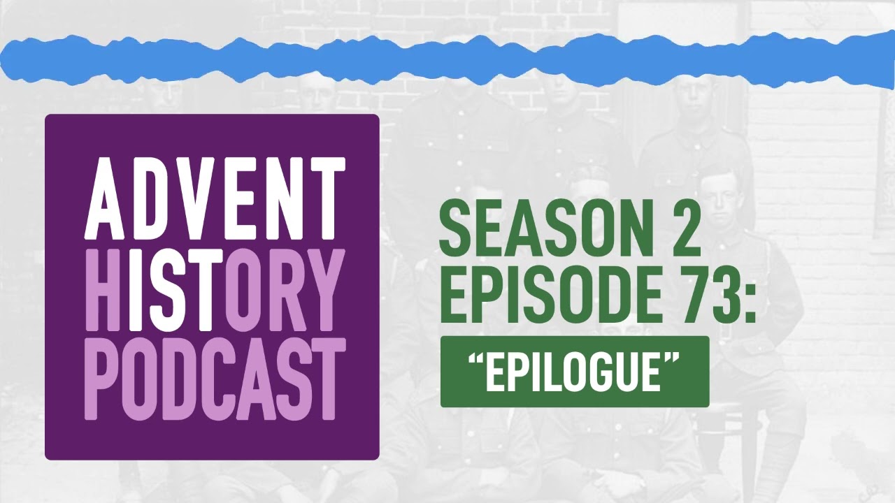 Desmond Ford, Walter Martin, Omega, Women's Ordination, and more! (Epilogue)