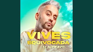 Vives Equivocada