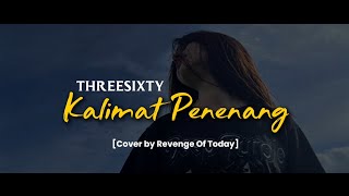 KALIMAT PENENANG - THREESIXTY Cover by Revenge Of Today #Emo #RevengeOfToday #ForRevenge 
