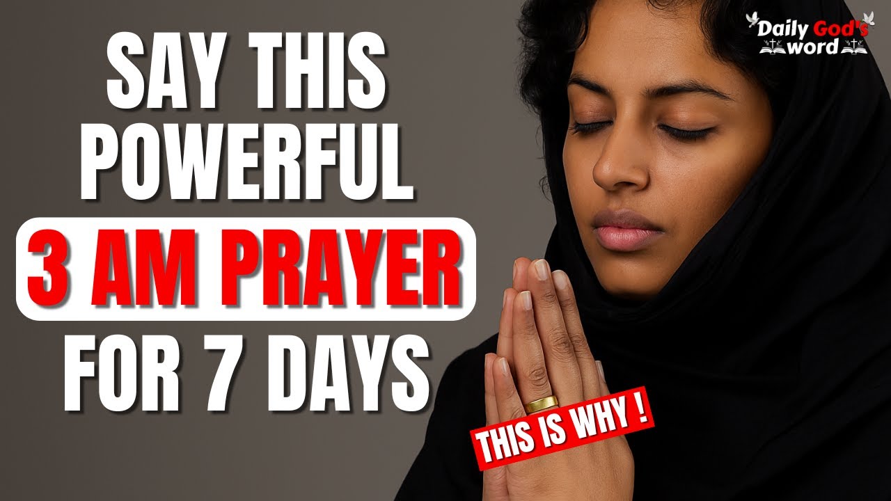 Pray This At 3am in the Morning When You Wake Up | Powerful Early ...