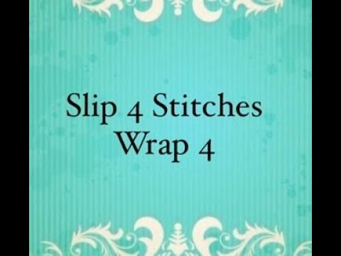 Enchanted Pathways: Slip 4 Stitches - Wrap 4