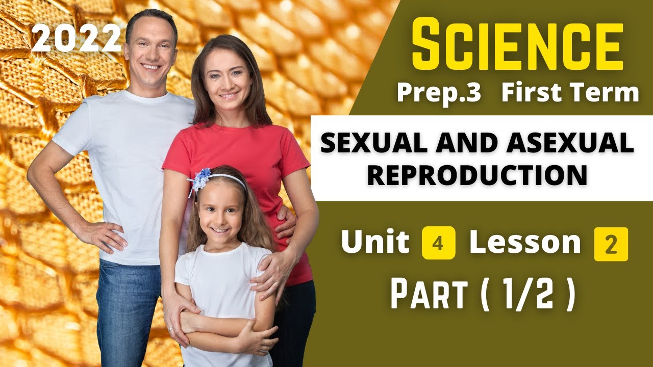 SCIENCE | Prep.3 | Sexual and Asexual Reproduction #1 | Unit 4 - Lesson 2