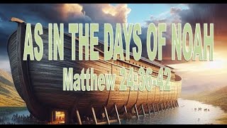 As In The Days Of Noah  - With Pastor Rick Castro
