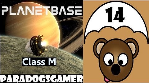Planetbase - Class M planet - Episode 14