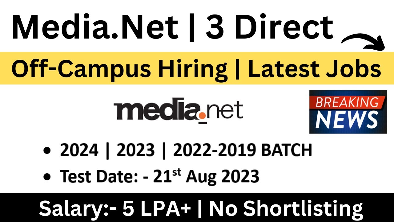 Media.net Off-Campus Hiring | Test Date:- 21 August 2023 | 2024 | 2023 | 2022-2019 | No Shortlisting
