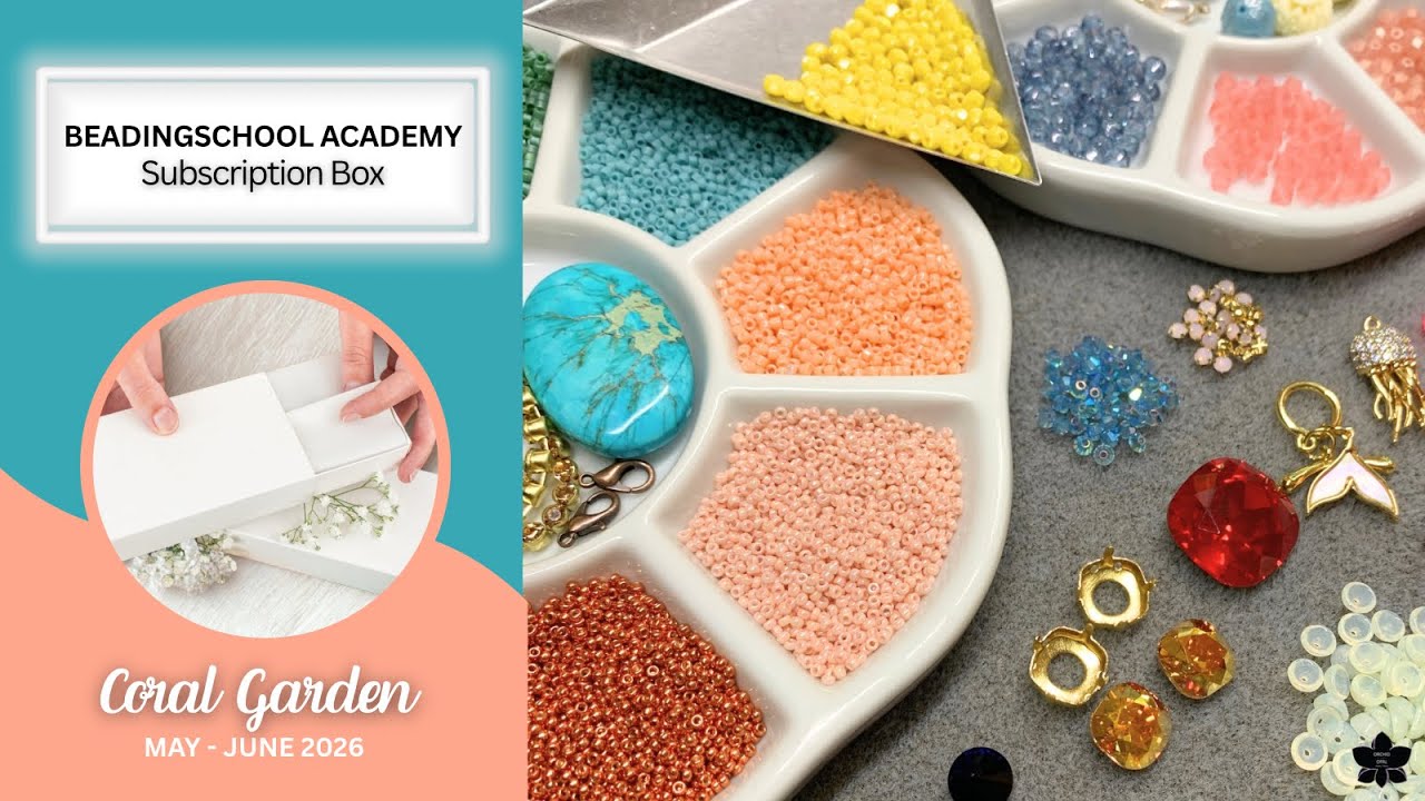 BeadingSchool Academy Subscription | May - June 26