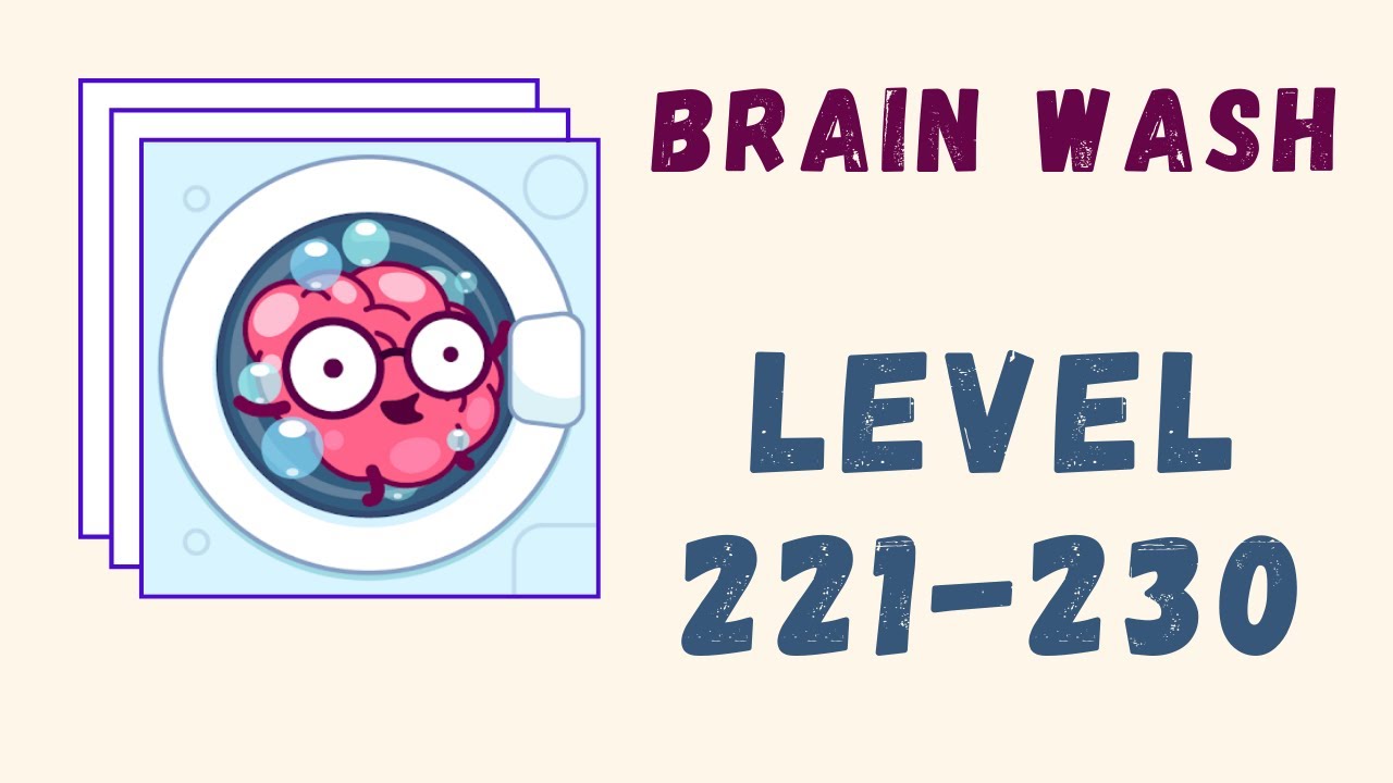 Brain Wash Answers | Level 221-230
