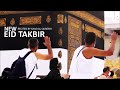 Takbir al-Tashreeq Hajj 2023 Mubarak! Eid Takbir 2023