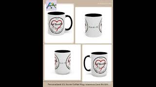 Personalized ICU Nurse Coffee Mug: Intensive Care RN Gift