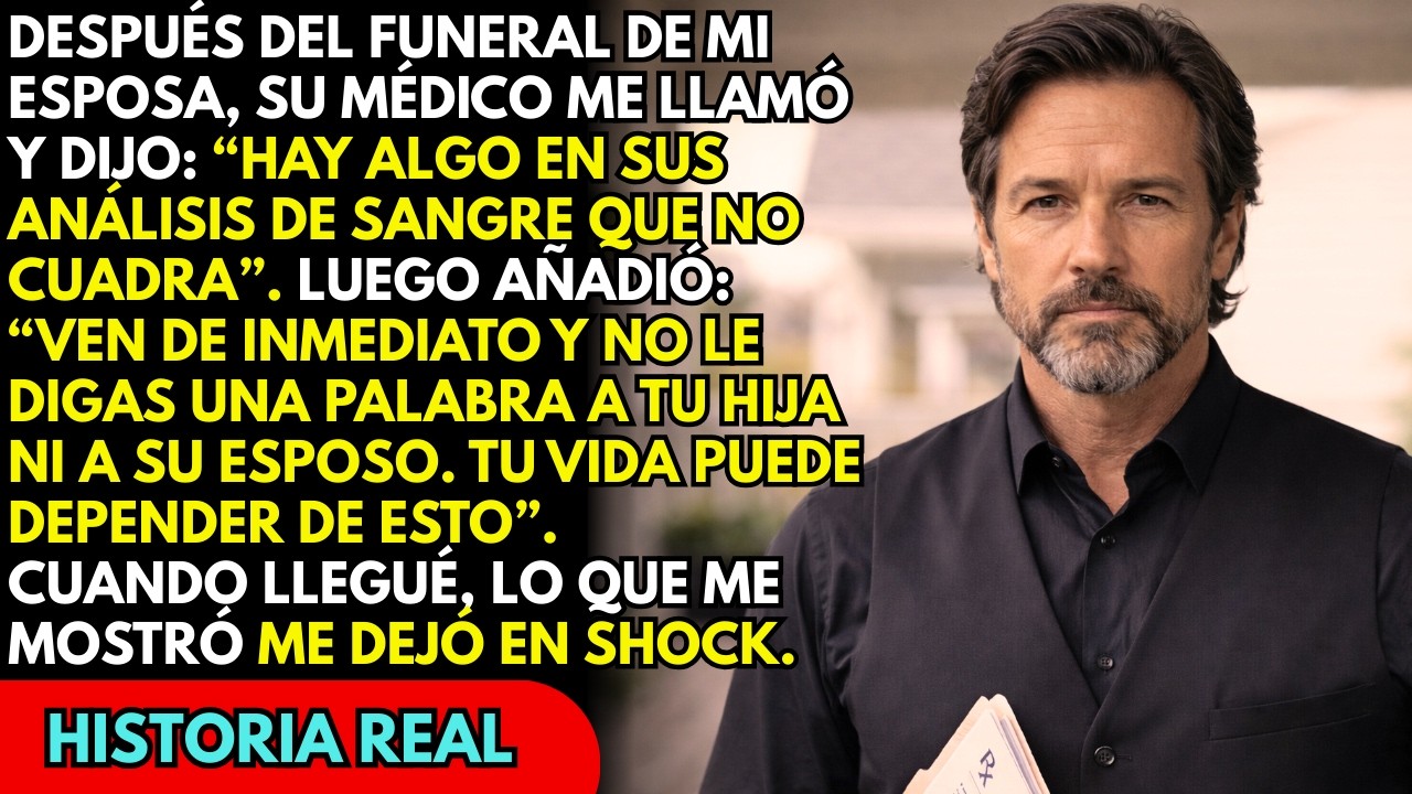 Una Semana Tras el Funeral de Mi Esposa, Su Doctor Me Llamó: “Tu Vida Depende de Esto”… Mi Hija…