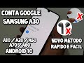 DESBLOQUEIO CONTA GOOGLE A30 / A10 / A20 / A50 / A70 / A80 - NOVO METODO | PATCH DE JUNHO 2020